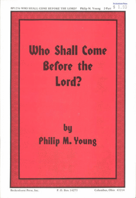 Who Shall Come Before the Lord?