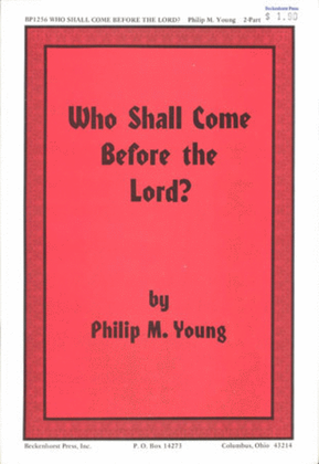 Who Shall Come Before the Lord?