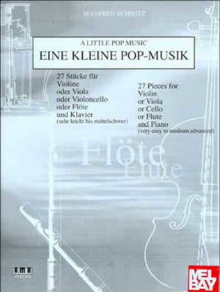 Book cover for A Little Pop Music for Flute-25 Pieces for Violin or Viola or Cello or Flute and Piano