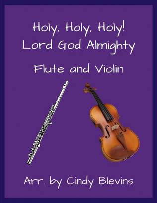 Book cover for Holy, Holy, Holy! Lord God Almighty, for Flute and Violin