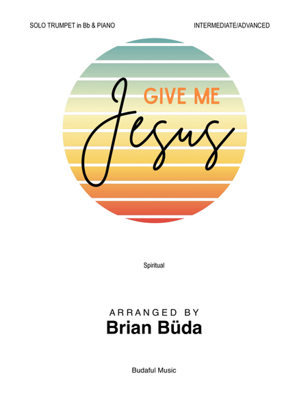 Give Me Jesus - Solo Bb Trumpet and Piano image number null
