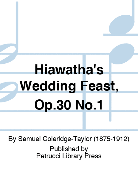 Hiawatha's Wedding Feast, Op.30 No.1