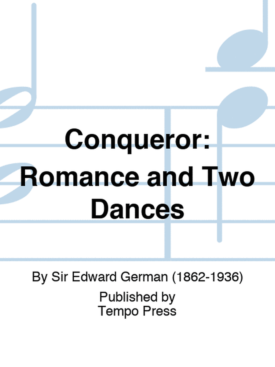 Conqueror: Romance and Two Dances
