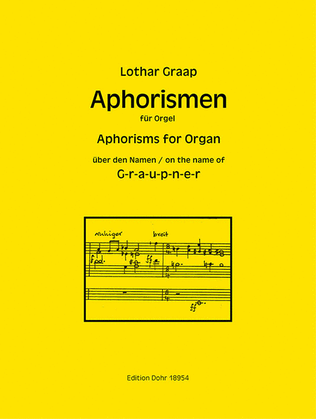 Aphorismen über den Namen G-r-a-u-p-n-e-r für Orgel (2016)