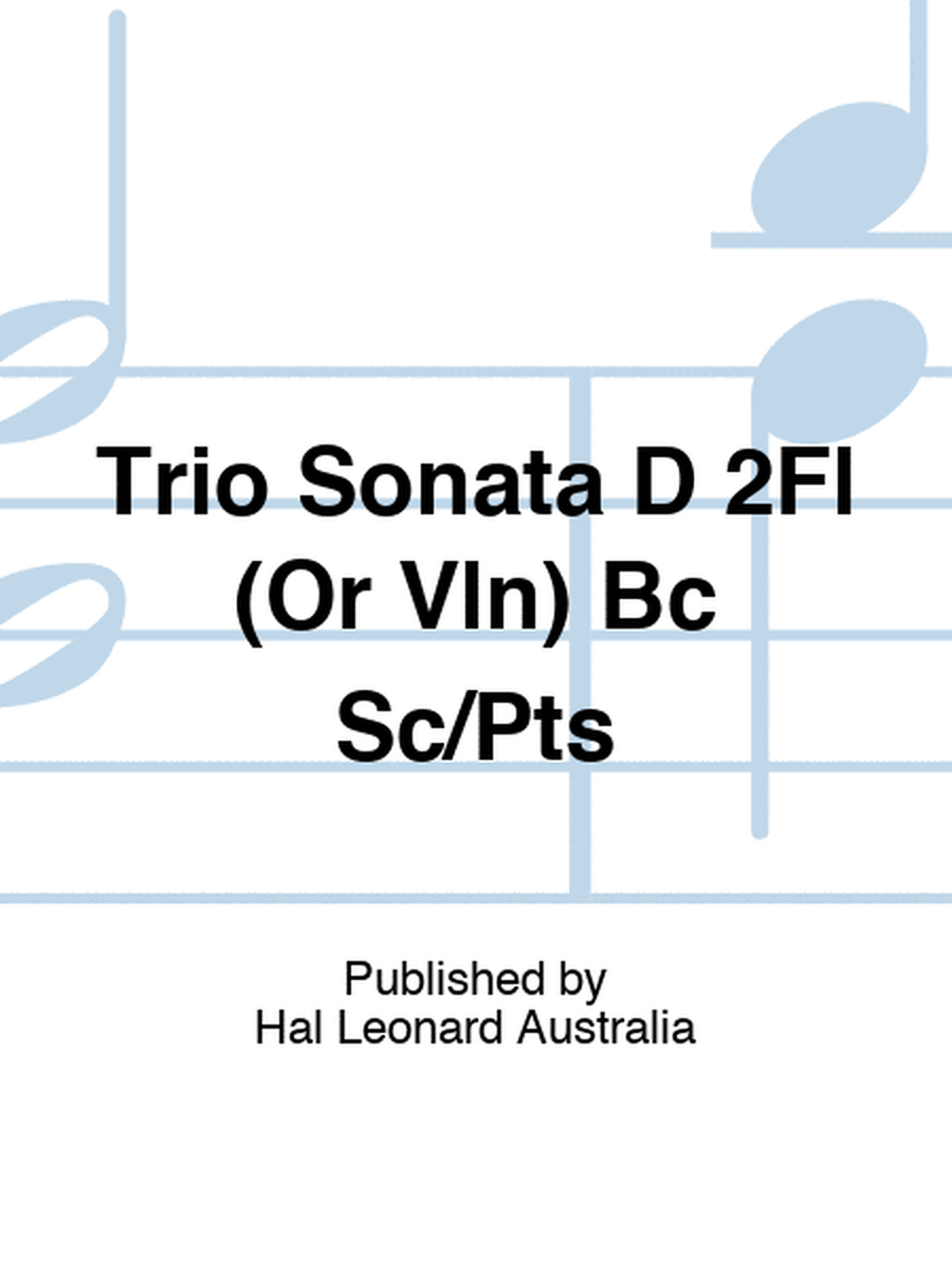 Trio Sonata D 2Fl (Or Vln) Bc Sc/Pts