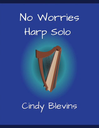 No Worries, original solo for Lever or Pedal Harp