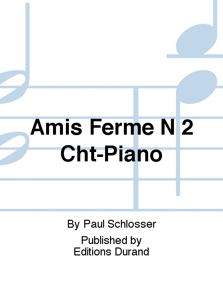 Amis Ferme N 2 Cht-Piano