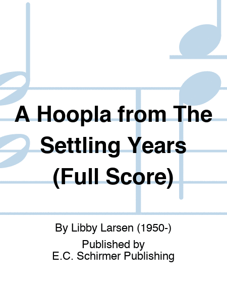 A Hoopla from The Settling Years (Full Score)
