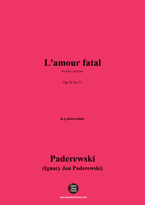 Paderewski-L'amour fatal(1904),Op.22 No.11,in g sharp minor
