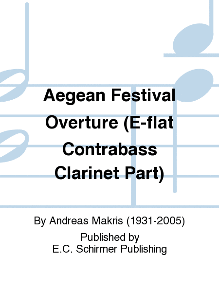 Aegean Festival Overture (E-flat Contrabass Clarinet Part)