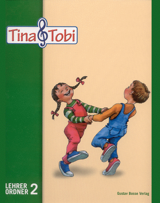 Musikalische Früherziehung "Tina und Tobi". Lehrerordner 2