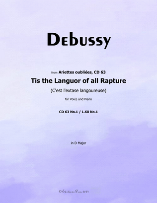 Tis the Languor of all Rapture, by Debussy, CD 63 No.1, in D Major