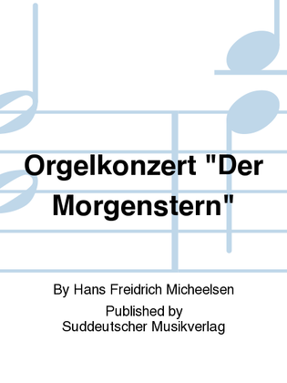 Orgelkonzert "Der Morgenstern"