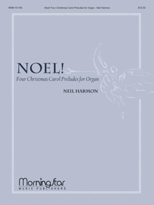 Book cover for Noel! Four Christmas Carol Preludes for Organ