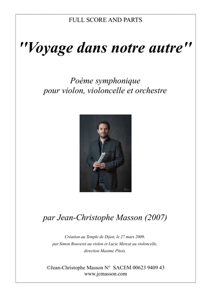 Voyage dans notre Autre --- Symphonic poem for violin cello and orchestra --- FULL SCORE AND PARTS J