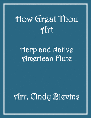 How Great Thou Art, for Harp and Native American Flute