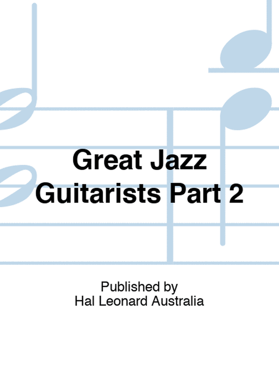 Great Jazz Guitarists Part 2