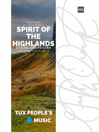 Spirit of the Highlands (Two Songs from Scotland)