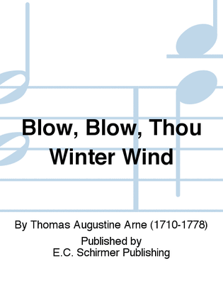 Blow, Blow, Thou Winter Wind