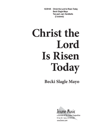 Christ the Lord is Risen Today