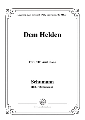 Schumann-Dem Helden,for Cello and Piano