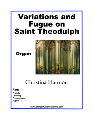 Variations and Fugue on Saint Theodulph - Organ