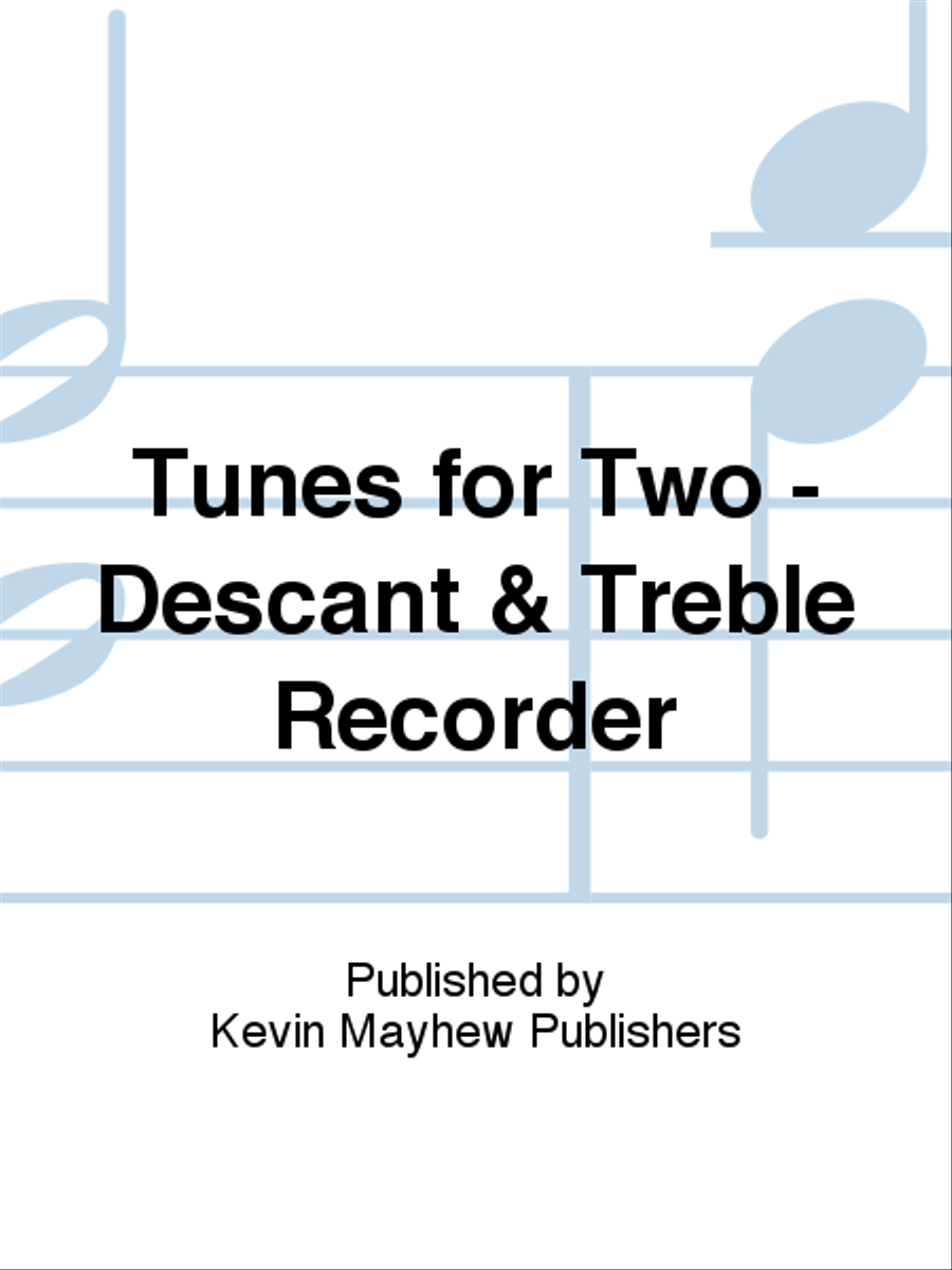 Tunes for Two - Descant & Treble Recorder