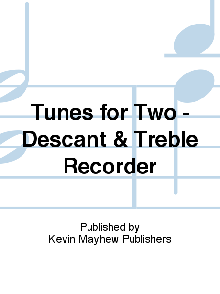Tunes for Two - Descant & Treble Recorder