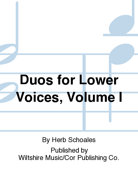 Duos for Lower Voices, Volume I