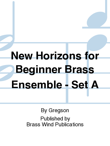 New Horizons for Beginner Brass Ensemble - Set A