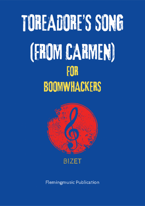 Toreador's Song (from Carmen) (for Boomwhackers)