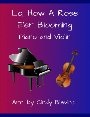 Lo, How a Rose E'er Blooming, for Piano and Violin