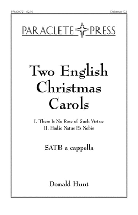 Two English Christmas Carols: Hodie Natus Es Nobis & There is No Rose of Such Virtue