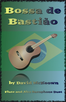 Book cover for Bossa de Bastião, for Flute and Alto Saxophone Duet