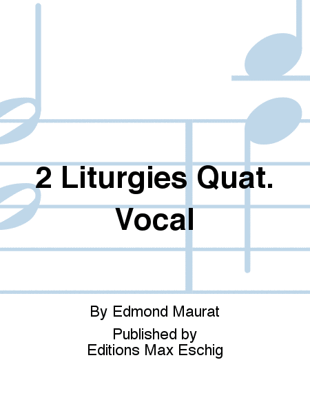 2 Liturgies Quat. Vocal
