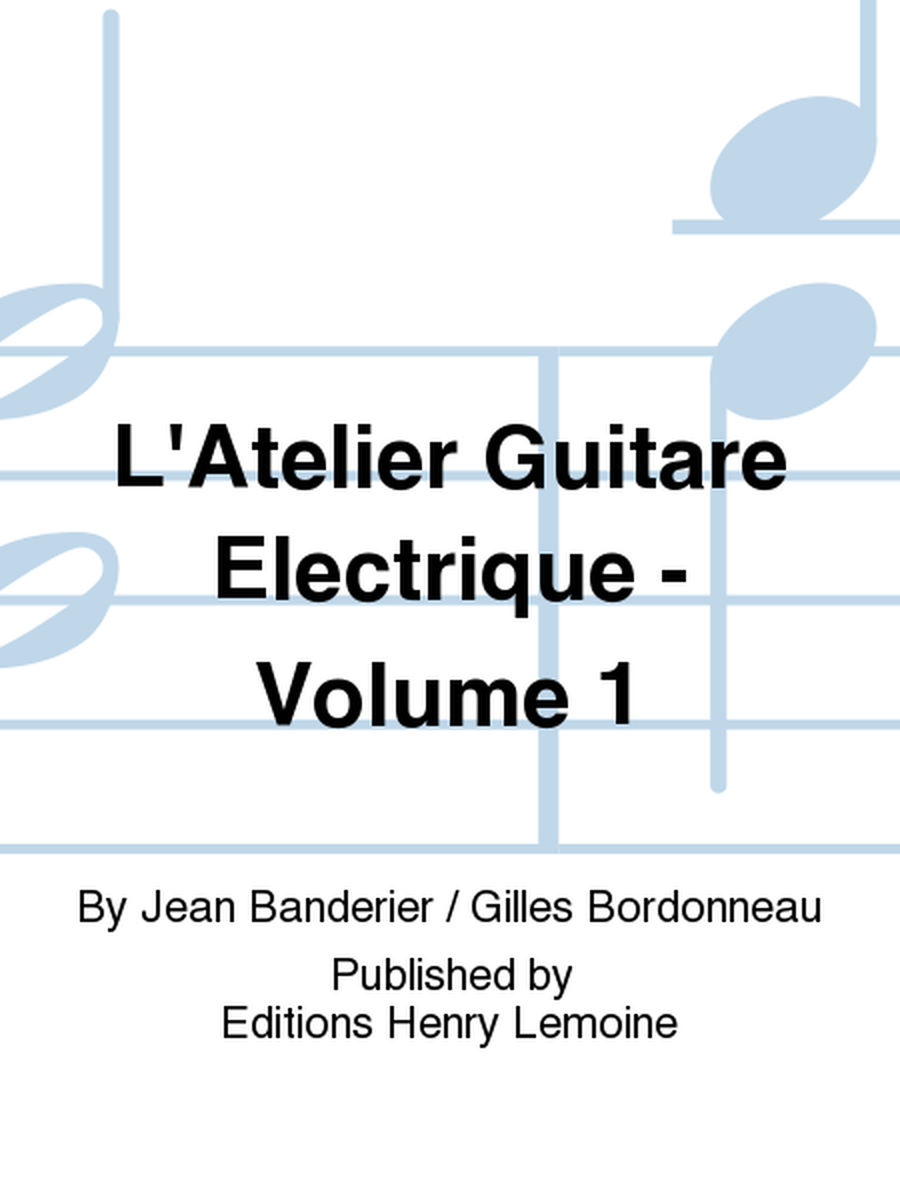 L'Atelier guitare electrique - Volume 1
