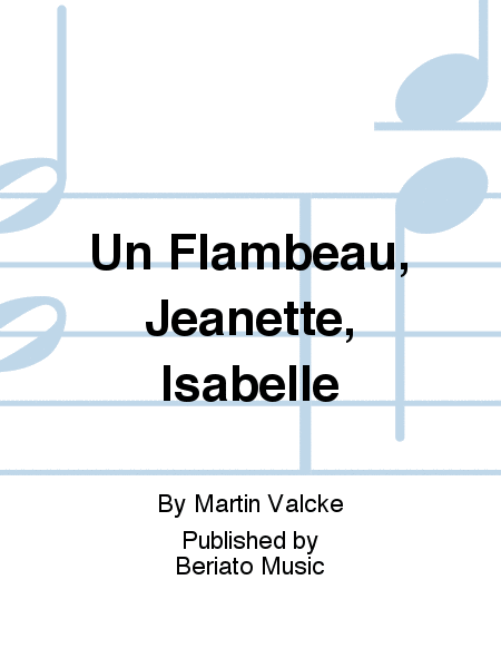 Un Flambeau, Jeanette, Isabelle