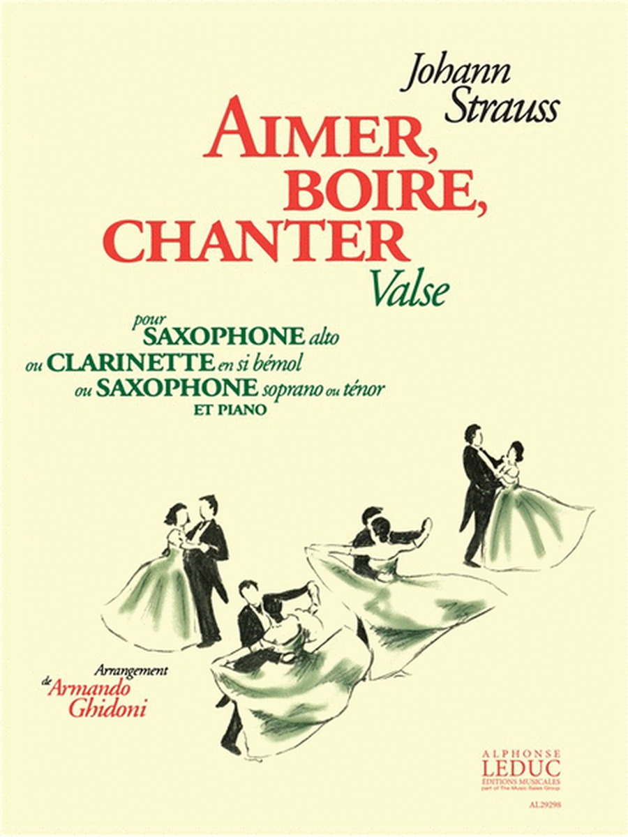 Aimer, Boire, Chanter Valse Pour Saxophone (ou Clarinette) Et Piano