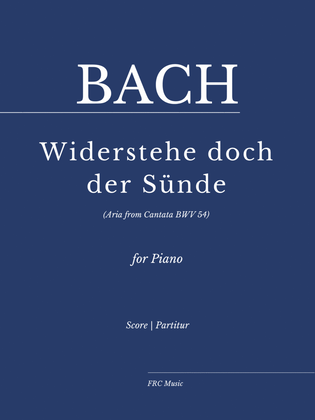 Bach: Widerstehe doch der Sünde (Aria from Cantata BWV 54) for Piano Solo