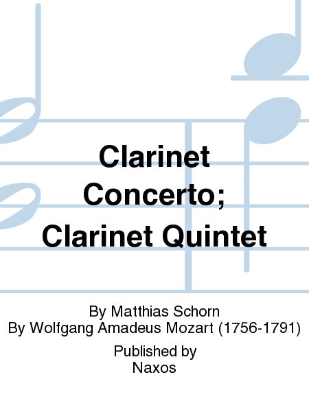 Clarinet Concerto; Clarinet Quintet
