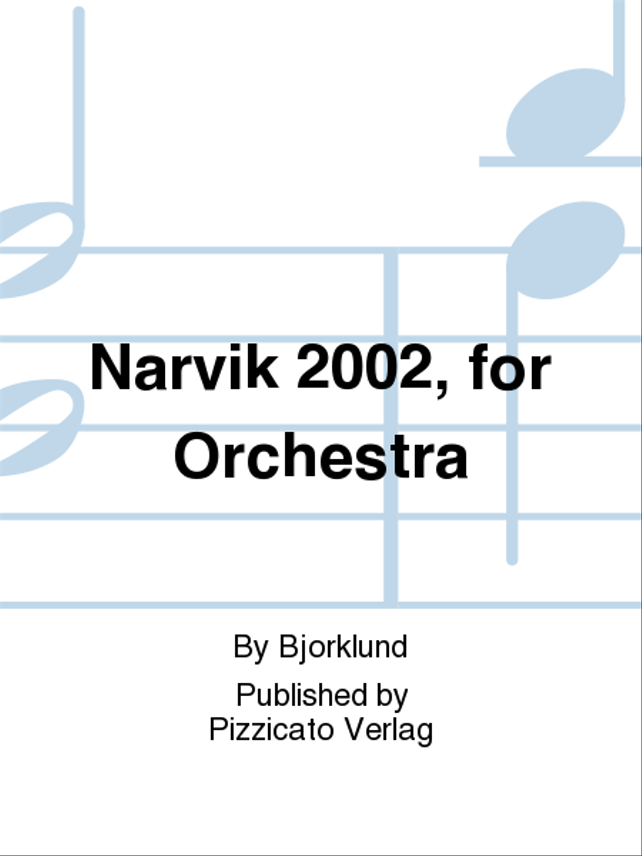 Narvik 2002, for Orchestra Orchestra - Sheet Music
