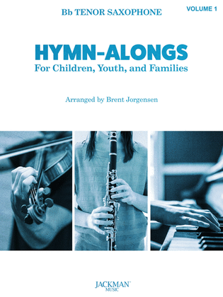 Hymn-Alongs Vol. 1 - Bb Tenor Saxophone