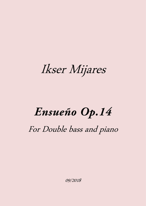 Ensueño Op.14 For Double bass and Piano