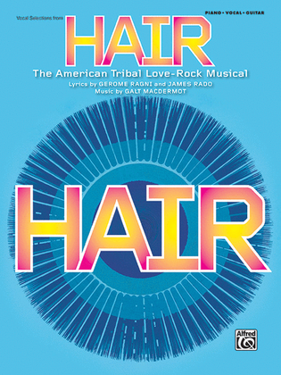 Book cover for Hair -- Vocal Selections (Broadway Version)