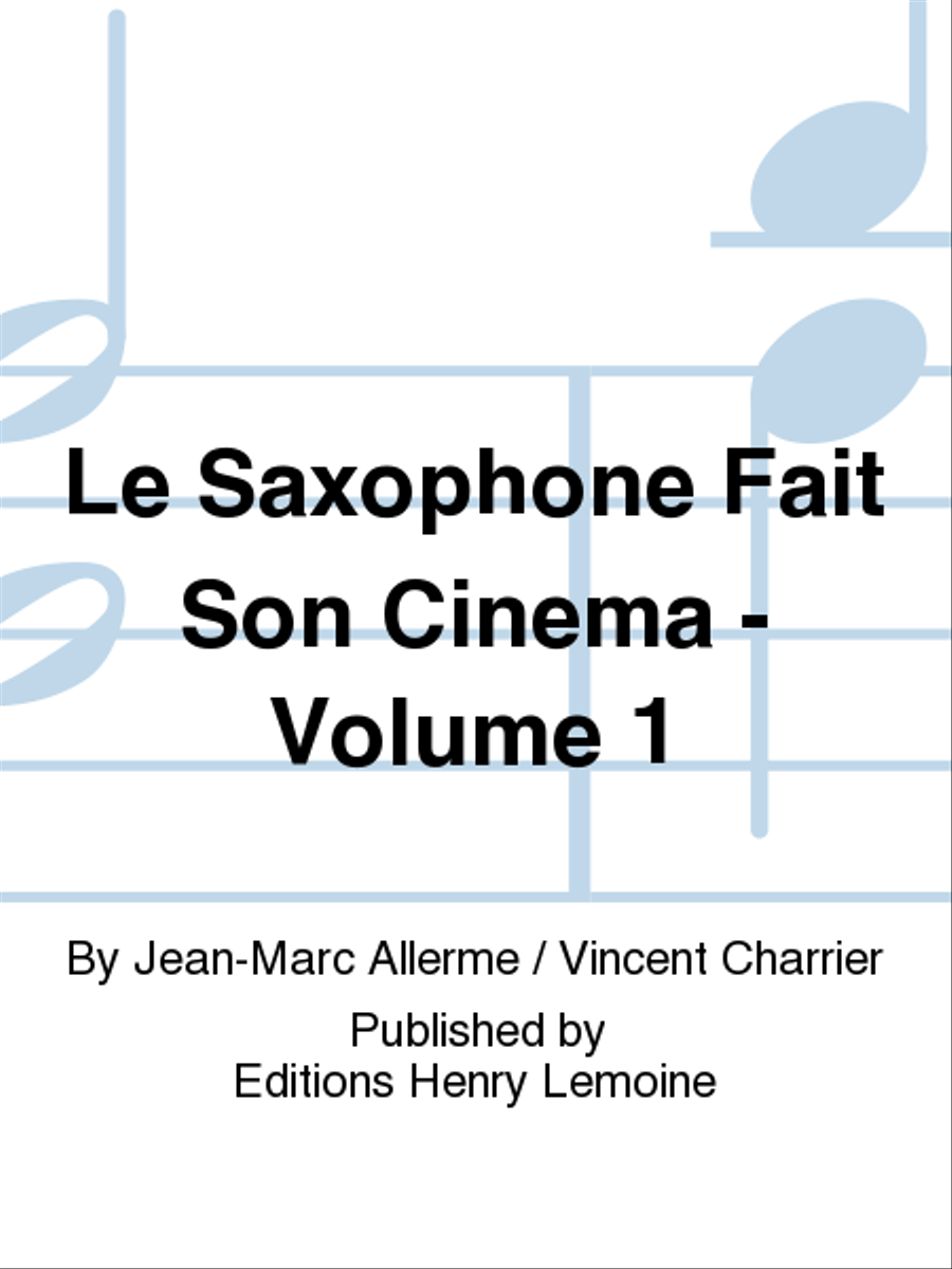 Le Saxophone fait son cinema - Volume 1 Saxophone scores gallery preview page 1