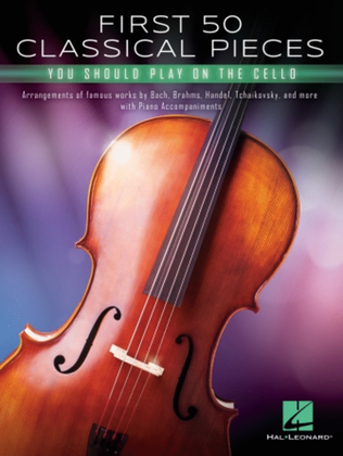 Book cover for First 50 Classical Pieces You Should Play on the Cello