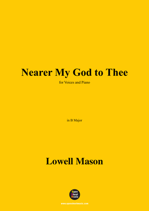Lowell Mason-Nearer My God to Thee,in B Major