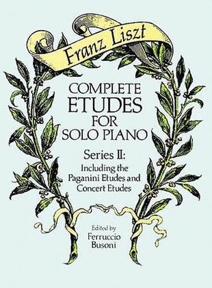 Book cover for Complete Etudes For Solo Piano, Series II: Including The Paganini Etudes And Concert Etudes