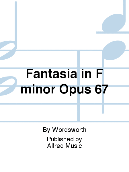 Fantasia in F minor Opus 67