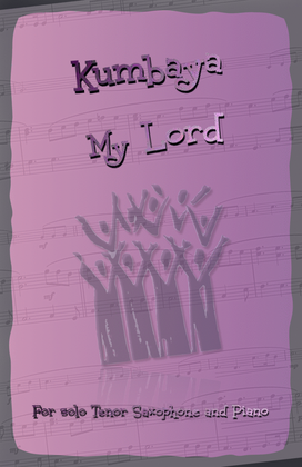 Kumbaya My Lord, Gospel Song for Tenor Saxophone and Piano